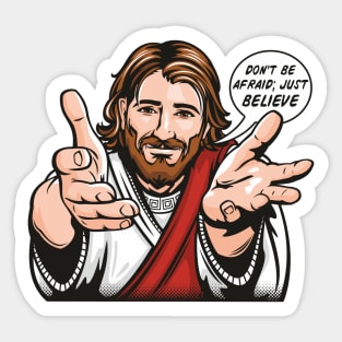 Jesus Says Just Believe Sticker